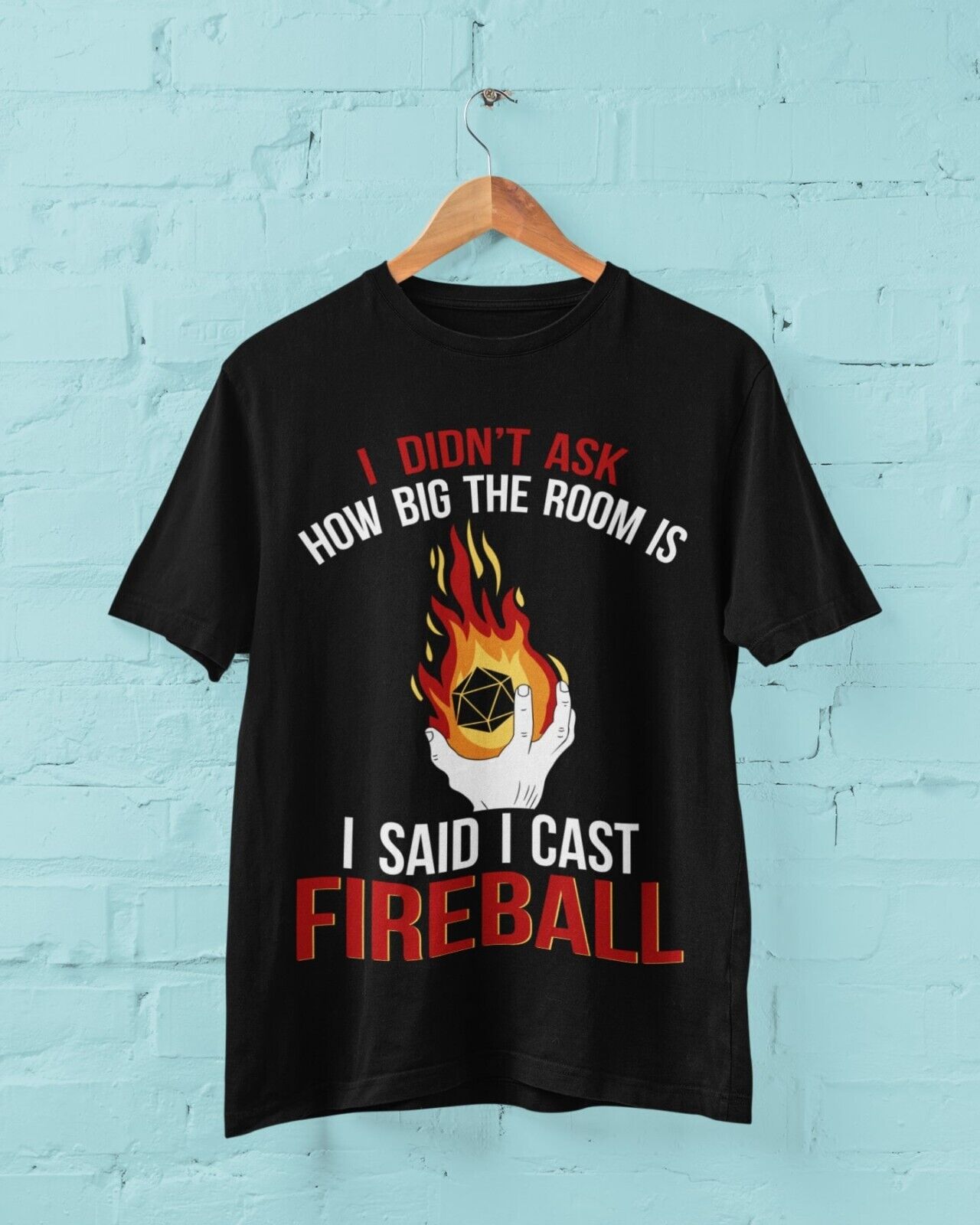 Fireball Dragons Dungeons Gift Idea DiceFunny RPG Gamer T Shirt I Said Cast A Fireball Dragons Dungeons Gift I