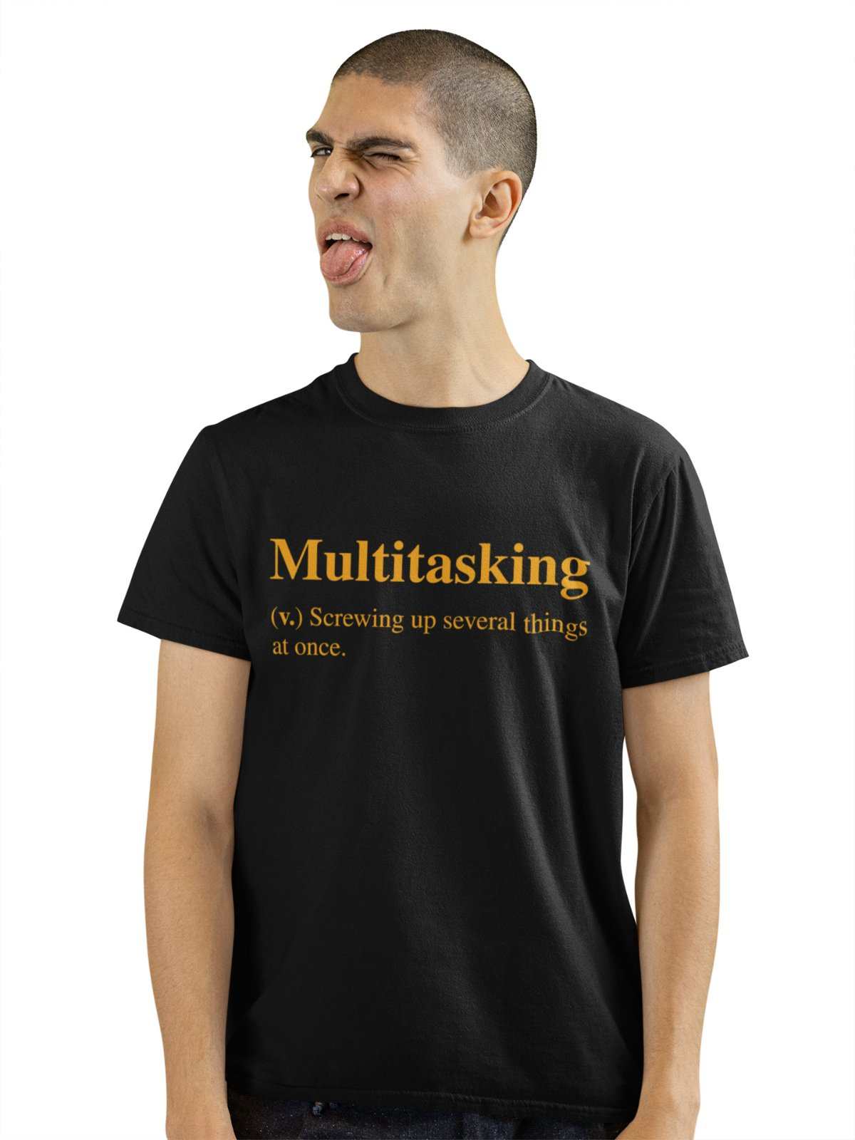 Funny Sarcastic JokeFunny Sarcastic Joke T Shirt Multitasking Screwing Up Several Things A