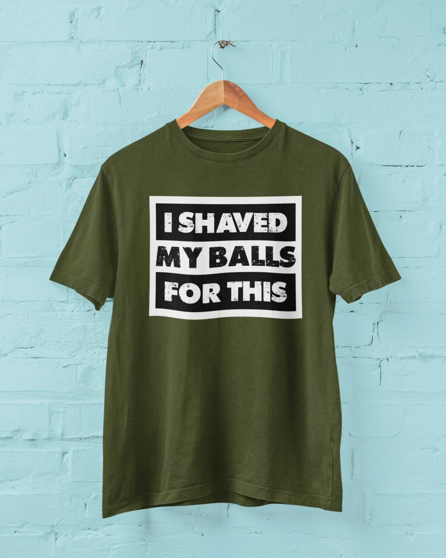 FAF Joke Promise NaughtyFunny Sarcastic Rude T Shirt I Shaved My Balls For This FAF Joke Promi