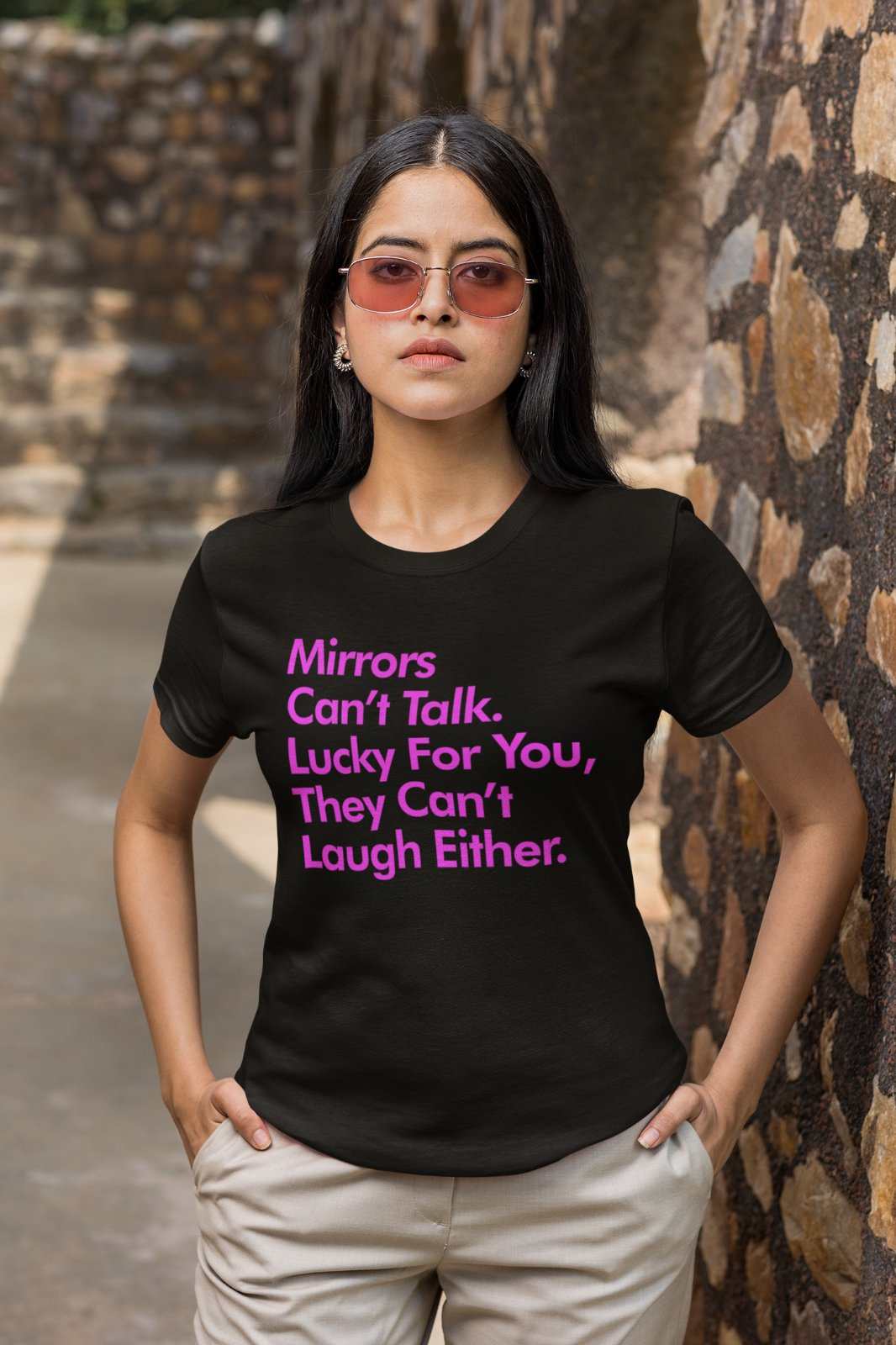 Funny SarcasticFunny Sarcastic T Shirt Mirrors Can't Talk Lucky For You They Can't La