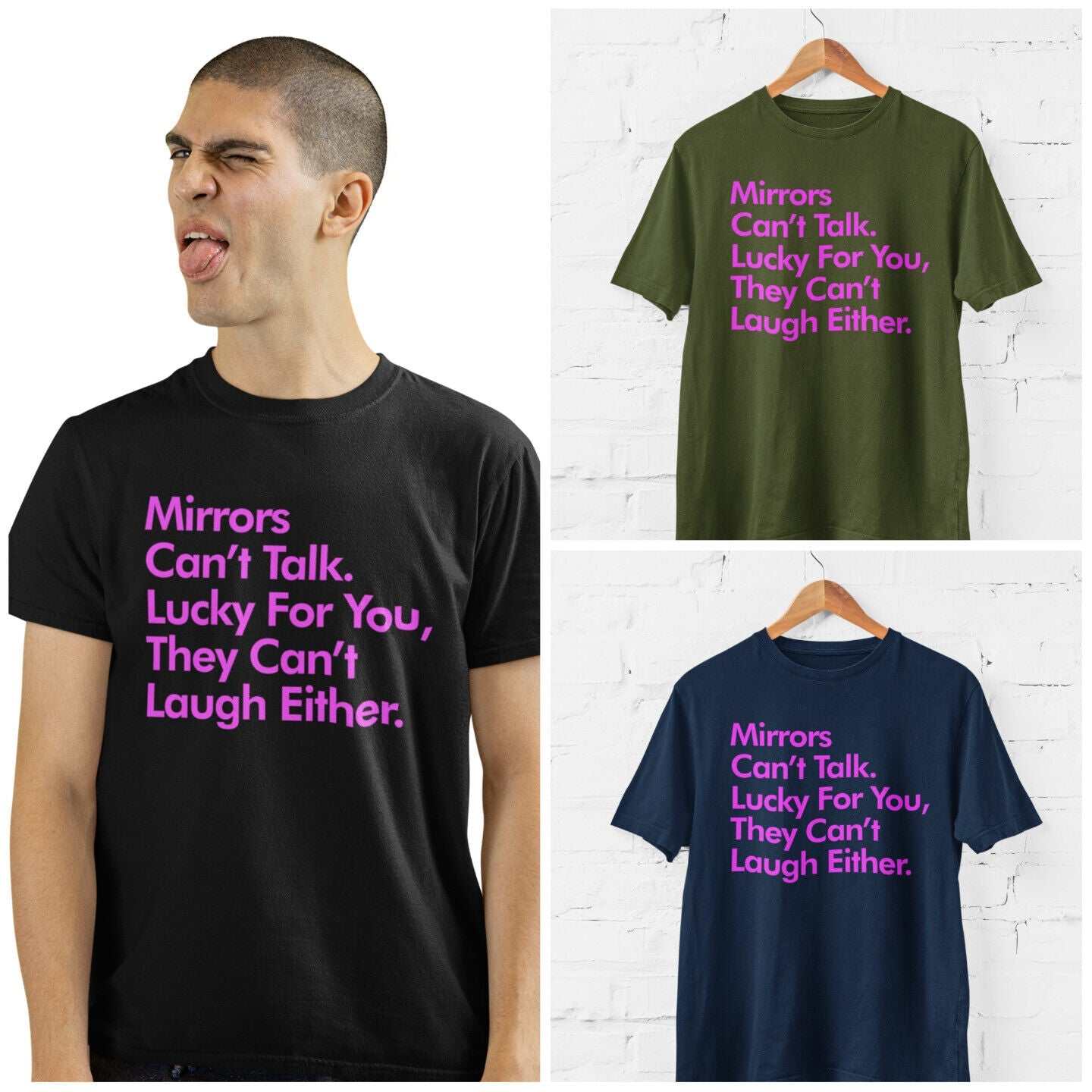 Funny SarcasticFunny Sarcastic T Shirt Mirrors Can't Talk Lucky For You They Can't La