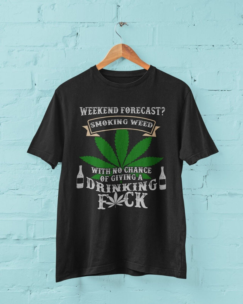 Funny Stoner Weed T Shirt WEEKEND FORECAST SMOKING WEED AND NOT GIVING a F*CK - Galaxy Tees