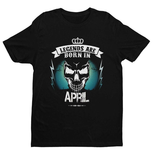 Shirt Gift Skull NoveltyLEGENDS ARE BORN IN APRIL Funny Birthday T Shirt Gift Skull Novelty up