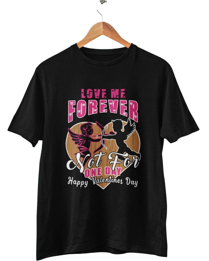 LOVE ME FOREVER NOT FOR ONE DAY Funny Valentines Day T Shirt Gift Idea Unisex - Galaxy Tees
