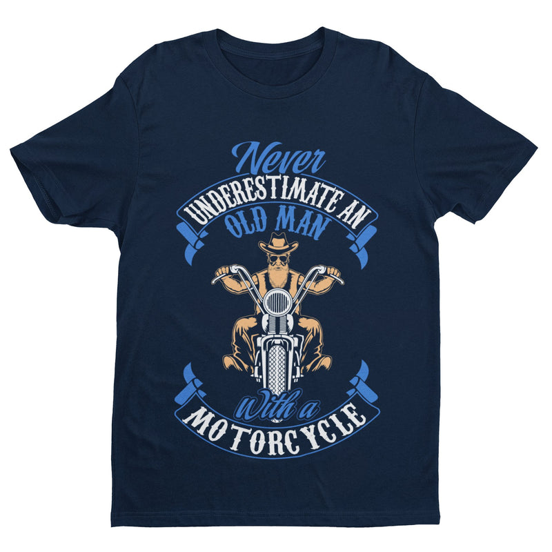 Never Underestimate An Old Guy On a Motorcycle Biker T Shirt Dad Funny Gift Idea - Galaxy Tees
